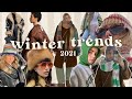 winter 2021 fashion trends + what I'm wearing this winter