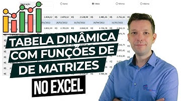 Criar Tabela Dinâmica com Funções de Matrizes Dinâmicas no Excel