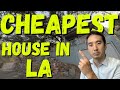 The Cheapest House For Sale in Los Angeles - January, 2021