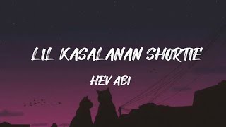 HEV ABI- Lil kasalanan Shortie (Lyrics) #trending #lyrics