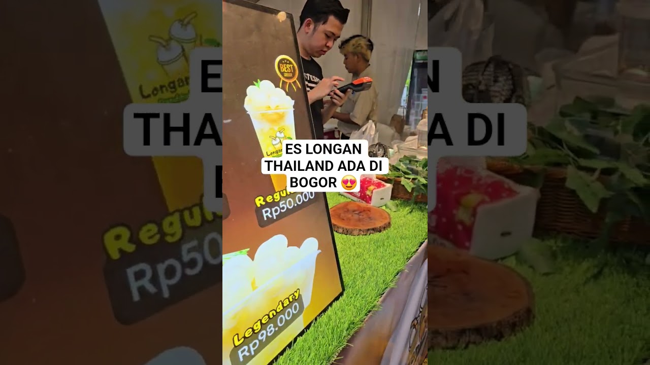 ES LONGAN THAILAND FESTIVAL KULINER TERBESAR DI BOGOR 😍 BOGOR RASA BANGKOK THAILAND BOTANI SQUARE