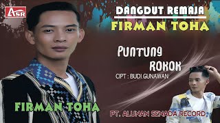 FIRMAN TOHA - PUNTUNG ROKOK (  Video Musik ) HD