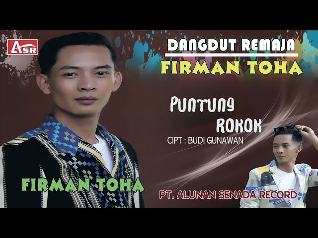 FIRMAN TOHA - PUNTUNG ROKOK ( Official Video Musik ) HD class=