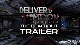 Deliver Us The Moon - The Blackout Trailer (2018) | KeokeN Interactive