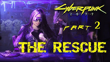 CYBERPUNK 2077 Walkthrough Gameplay(CORPO JOURNEY)|PART-2|The Rescue