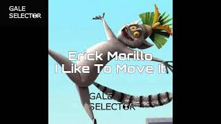 Erick Morillo - I Like To Move It (Gale Selector Remix) Resimi