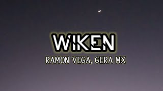 Ramón Vega, Gera MX - Wiken (Letra/Lyrics)