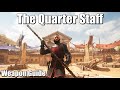 The Quarter Staff | In-Depth | Chivalry 2