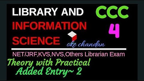 CCC Added Entry Theory, Practical @thelisokeofficial Cataloguing Library and info. science by OKE CHANDAN