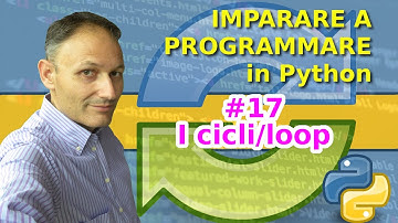 #17 Come impostare un ciclo (loop) - Imparare a programmare in Python con Daniele Castelletti