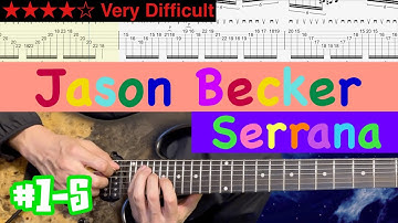 Jason Becker - Serrana #1-5【Bpm=80~94 + TAB】