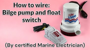 How to wire bilge pump and float switch