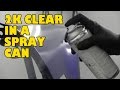 2k Clear in a spray can 2k Clear in a spray can