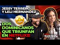 JESSY TERRERO & LELI HERNANDEZ - LAS HISTORIAS DE DOS DOMINICANOS QUE TRIUNFAN EN NETFLIX!!!