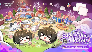 1stAnniversary Cube, Cubic n Cubie Story | Wuthering Waves 2.3