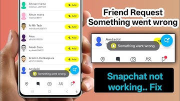 Fix Snapchat friend request not sending &something went wrong | Snapchat not working
