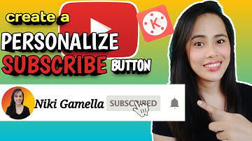 PAANO GUMAWA NG PERSONALIZE SUBSCRIBE BUTTON ANIMATION GAMIT ANG KINEMASTER
