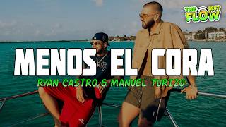 Ryan Castro, Manuel Turizo - MENOS EL CORA (Letra) | SENDÉ
