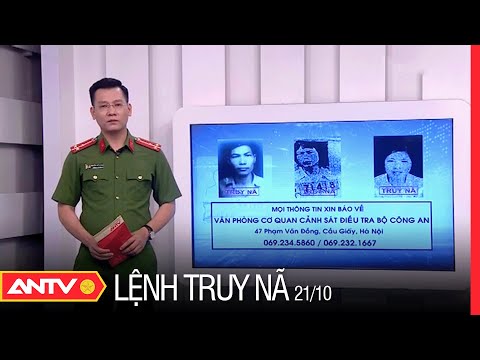 Video Lệnh Truy Nã Ngày 21/10/2022 | An Ninh 24h Mới Nhất |... - youtube