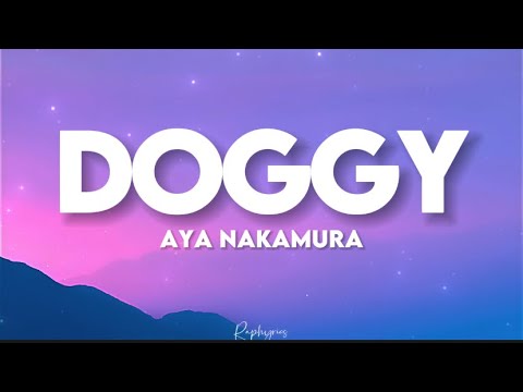 Aya Nakamura   Doggy paroles tiktok  jai pas dennemis moi cest eux qui maiment pas