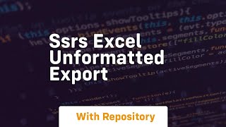 ssrs excel unformatted export