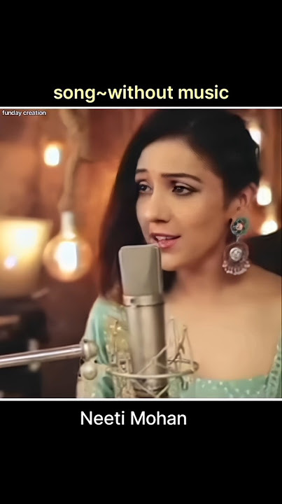 Naino wale Ne💎 song~ without music#neetimohan #song #music #trending