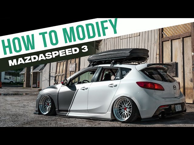 How To Modify | Mazdaspeed 3 class=