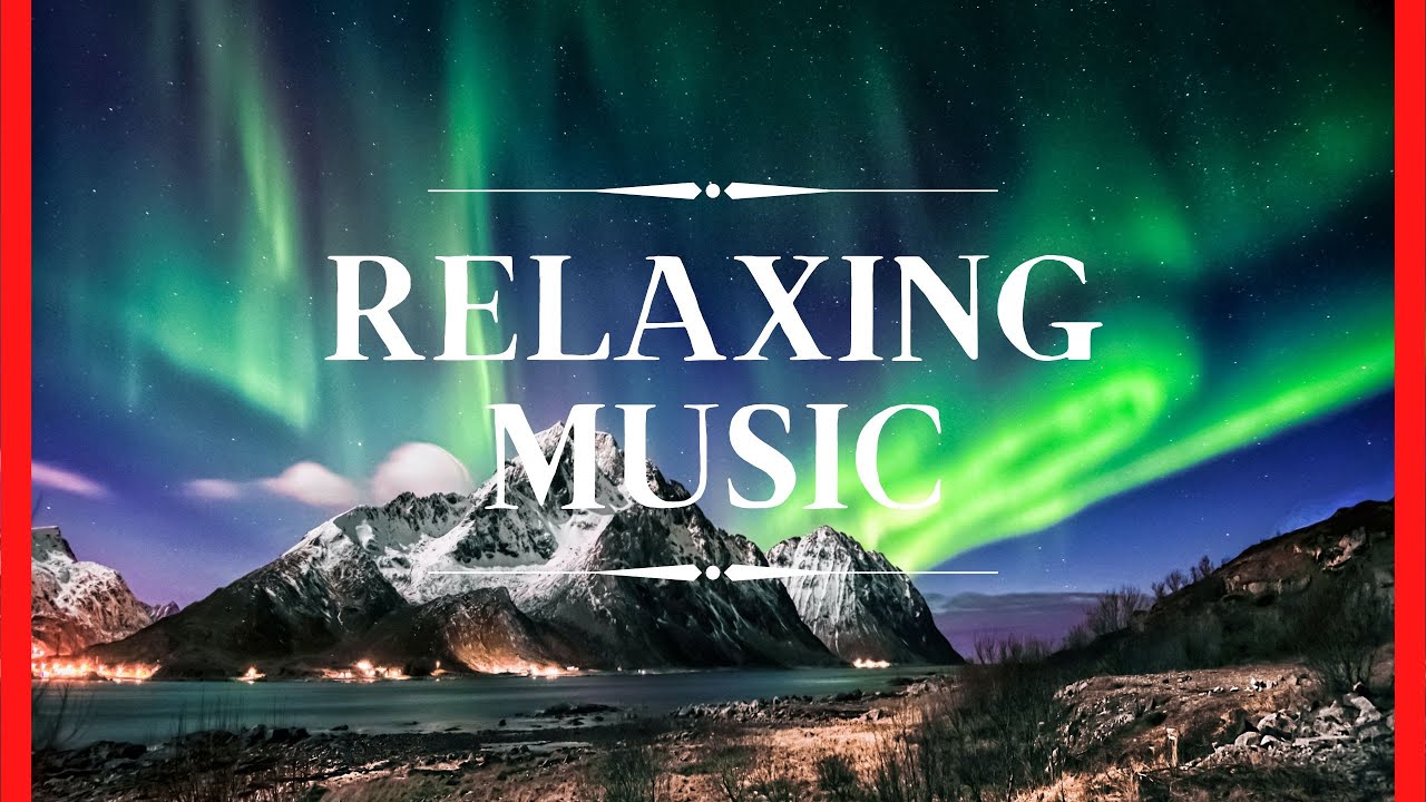 Aurora Borealis And Northern Lights - Relaxing Ambient Music for Sleep ...