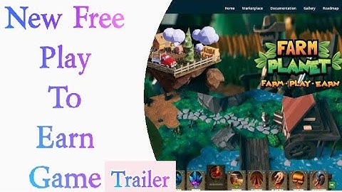 Farm Planet : New Free Play To Earn NFT Crypto Binance Blockchain Trending Gala Unity Games Trailer