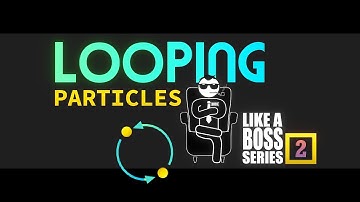Looping particles ( 2 _ BLENDER LIKE A BOSS )