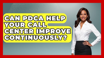 Can PDCA Help Your Call Center Improve Continuously? - Call Center Pro Strategies