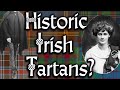 Are There Historic Irish Tartans?