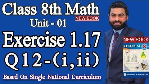 Class 8th Math New book Unit 1 Exercise 1.17 Question 12 (i,ii)- E.X 1.17 Question 12 (i,ii) - SNC