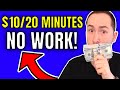 Make $10 Per Day in just 20 minutes (NO WORK REQUIRED)