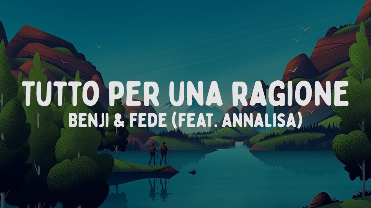 benji-fede-tutto-per-una-ragione-feat-annalisa-testo-lyrics