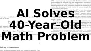 Ai Helps Solve A 40-Year-Old Unsolvable Math Problem