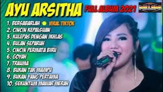 BERSABARLAH - AYU ARSITHA ft NEW PALLAPA FULL ALBUM 2021 || DANGDUT KOPLO TERBARU ||