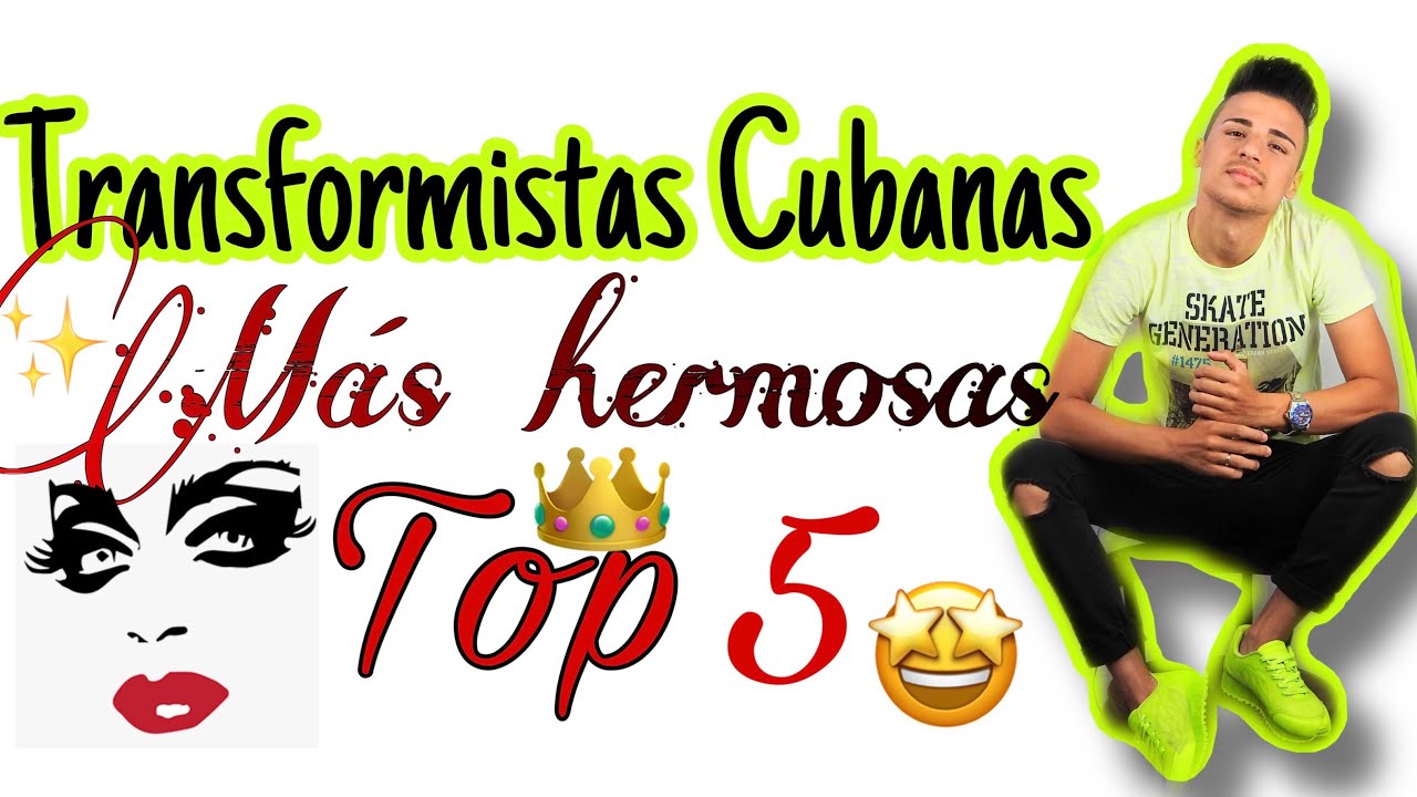 Transformistas Cubanas más bellas 🤩 /Top 5 - YouTube