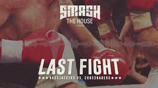Bassjackers Vs Crossnaders - Last Fight (Full Audio)