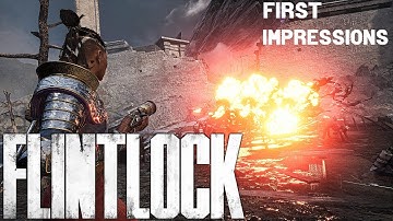 Is This Souls-Like Any Good - Flintlock The Siege Of Dawn (Demo) - First Impressions