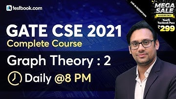 #10 GATE CSE 2021 | Graph Theory : Part 2 | GATE CS Online Classes by Himanshu Kaushik