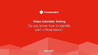 Tutorial -  Do you know how to identify part critical tasks?