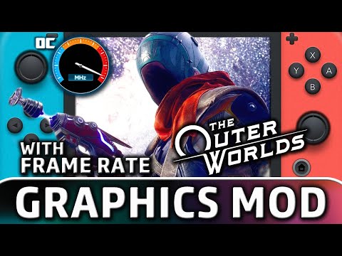 The Outer Worlds | GRAPHICS & FPS MOD on Nintendo Switch