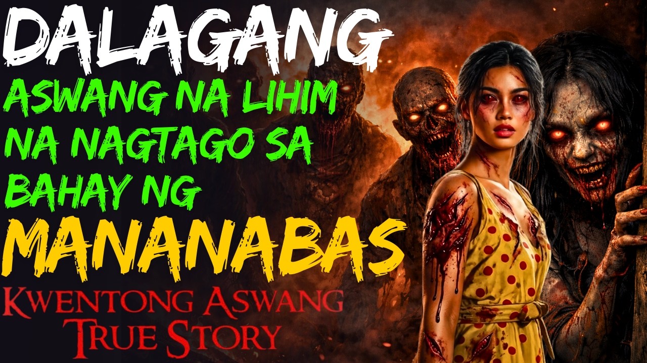 DALAGANG ASWANG NA LIHIM NA NAGTAGO SA BAHAY NG MANANABAS | Kwentong Aswang | True Story