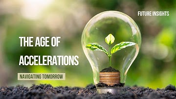 The Age of Accelerations