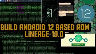 How to build own custom rom from sources | Custom Rom Build Guide | android12 | lineage.19.0 | 2021 screenshot 2