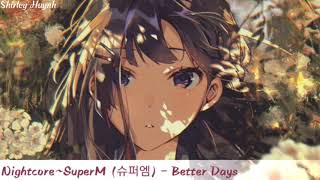 【Nightcore】~SuperM (슈퍼엠) - Better Days