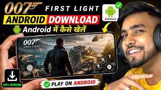 007 First Light Android Download Techno Gamerz | First Light download on mobile 😍 #technogamerz screenshot 1