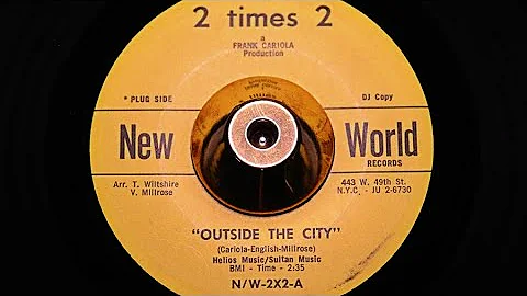2 Times 2 - Outside The City - New World : N/W-2X2 DJ (45s)
