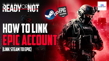 How to Link Epic Games Account in Ready or Not (Steam  Guide)